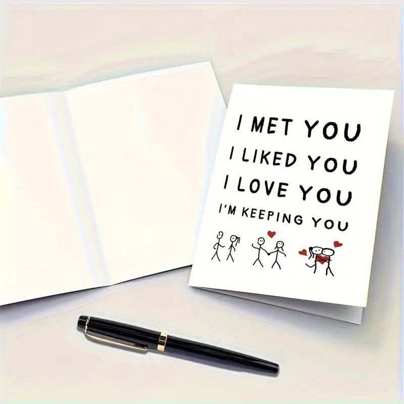 I Met You, I Like You, I Love You, I Keep You Greeting Card