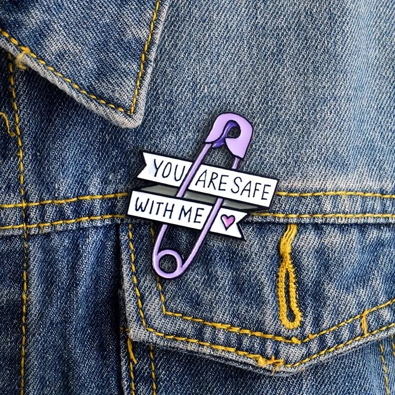 You Are Safe With Me Pin Badge